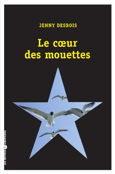 Jenny Desbois : le coeur des mouettes Jenny Desbois : le coeur des mouettes