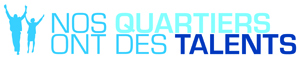 Nos Quartiers ont des Talents Nos Quartiers ont des Talents