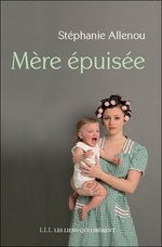 Stéphanie Allenou : mère épuisée Stéphanie Allenou : mère épuisée