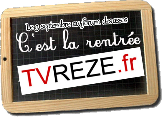 Rentrée de TVREZE : c'est le 3 septembre à la Trocardière Rentrée de TVREZE : c'est le 3 septembre à la Trocardière