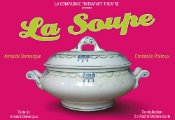La compagnie Tintam'Art sert "La soupe" La compagnie Tintam'Art sert "La soupe"