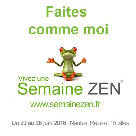 La semaine Zen 2016 : c'est parti ! La semaine Zen 2016 : c'est parti !