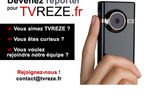 Devenez reporter pour TVREZE
